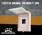 CEFCO NEMA 3R BOLT ON