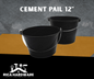 CEMENT PAIL 12"