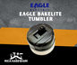 EAGLE BAKELITE TUMBLER