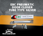 EBC PNEUMATIC DOOR CLOSER TUBE TYPE SILVER