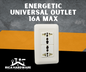 ENERGETIC UNIVERSAL OUTLET 16A MAX.