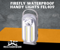 FIREFLY WATERPROOF HANDY LIGHTS