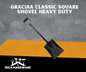 GRACIA CLASSIC SQUARE SHOVEL HEAVY DUTY