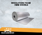 INSULATION FOAM 5MM DOUBLE