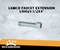 LAMCO FAUCET EXTENSION L10024 1/2x4"