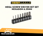 MEGA SCREW DRIVER BIT SET HEXAGON (6.35MM)
