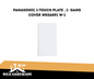 PANASONIC 1-TOUCH PLATE , 1- GANG COVER WEG6891 W-1