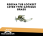 REGINA TUB LOCKSET LEVER TYPE-ANTIQUE BRASS