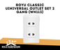 ROYU CLASSIC UINIVERSAL OUTLET SET 2 GANG (WH113)